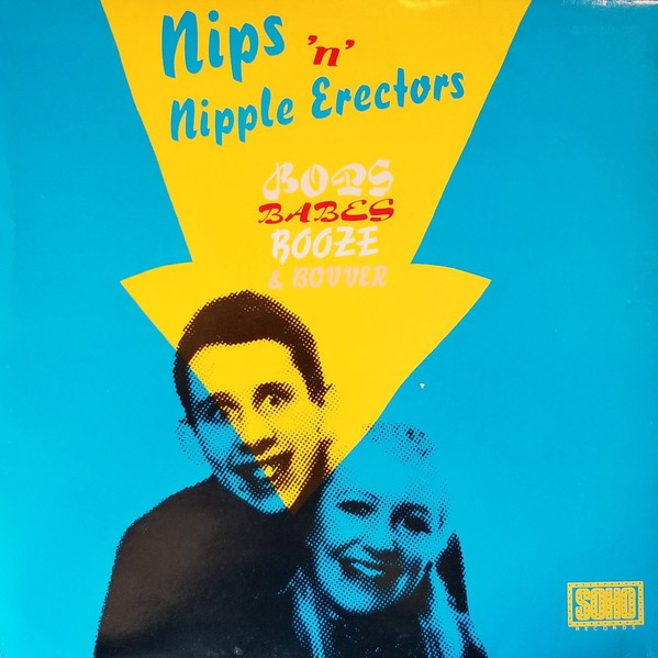 NIPS N NIPPLE ERECTORS - Bops, Babes, Booze & Bovver LP