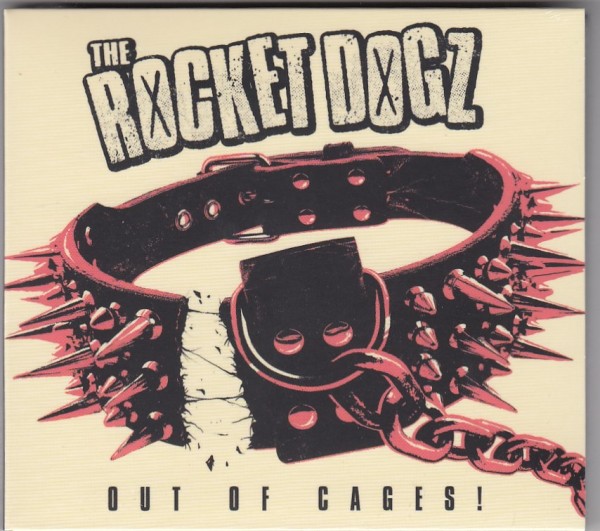 ROCKET DOGZ - Out Of Cages CD