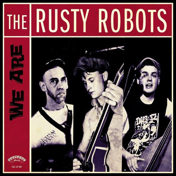 RUSTY ROBOTS - We Are The Rusty Robots LP