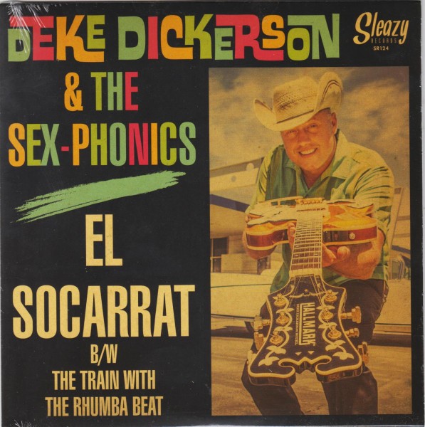 DEKE DICKERSON & THE SEX-PHONICS 7"