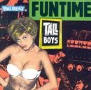 TALL BOYS - Funtime CD