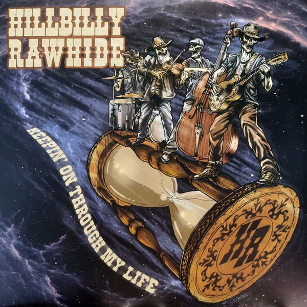 HILLBILLY RAWHIDE - Keepin' On Through My Life 10"LP