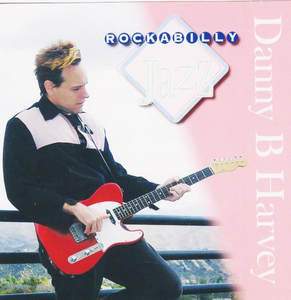HARVEY, DANNY B-Rockabilly Jazz CD