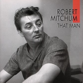 MITCHUM, ROBERT - That Man CD