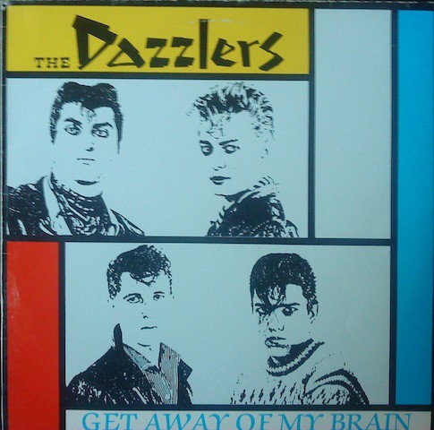 DAZZLERS - Get Away Of My Brain LP