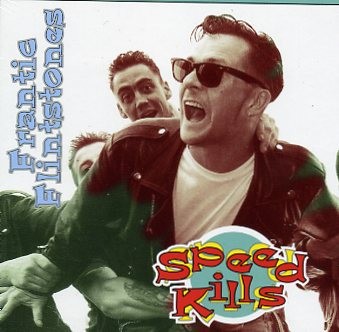 FRANTIC FLINTSTONES - Speed Kills CD