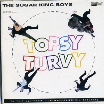 SUGAR KING BOYS -Topsy Turvy CD