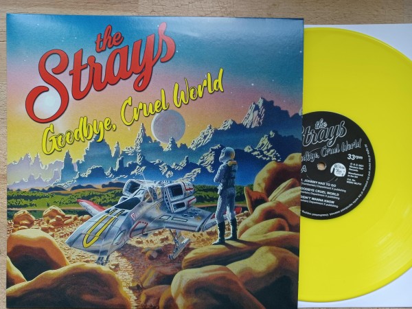 STRAYS - Goodbye, Cruel World 10"LP