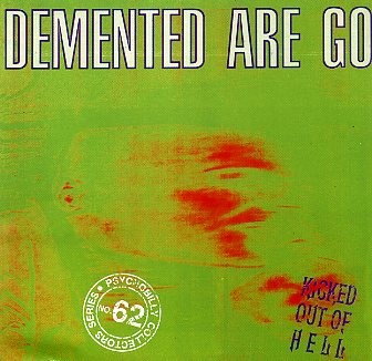 DEMENTED ARE GO - Kicked Out Of Hell CD