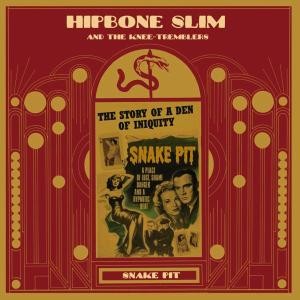 HIPBONE SLIM & THE KNEE-TREMBLERS - Snake Pit CD
