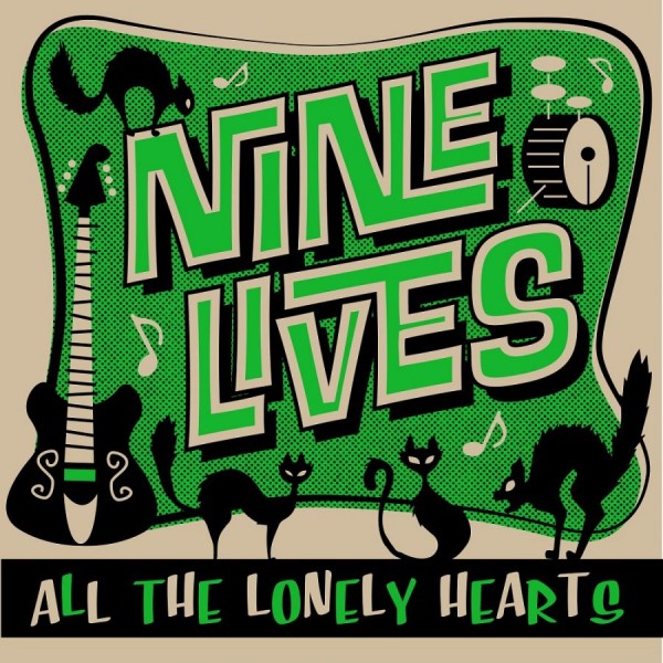 NINE LIVES - All The Lonely Hearts LP