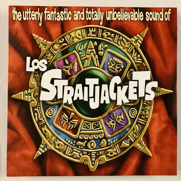 LOS STRAITJACKETS - The Utterly Fantastic And Totally Unbelievable Sound Of...LP