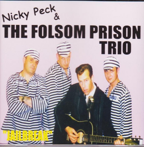 PECK, NICKY AND THE FOLSOM PRISON TRIO - Jailbreak CD
