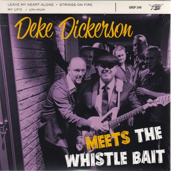 DEKE DICKERSON MEETS THE WHISTLE BAIT 7"EP ltd.