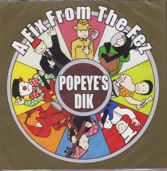 POPEYE`S DIK-A Fix From The Fez CD