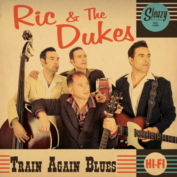 RIC & THE DUKES - Train Again Blues 7"