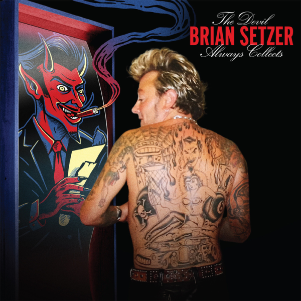 BRIAN SETZER - The Devil Always Collects LP