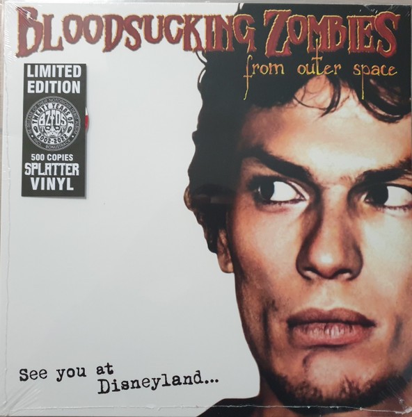 BLOODSUCKING ZOMBIES FROM OUTER SPACE - See You At Disneyland LP