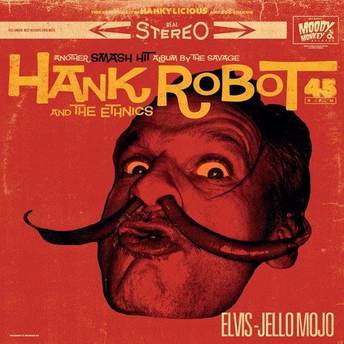 HANK ROBOT AND THE ETHNICS - Elvis-Jello Mojo LP