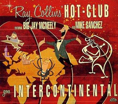 RAY COLLINS' HOT-CLUB - Goes Intercontinental CD