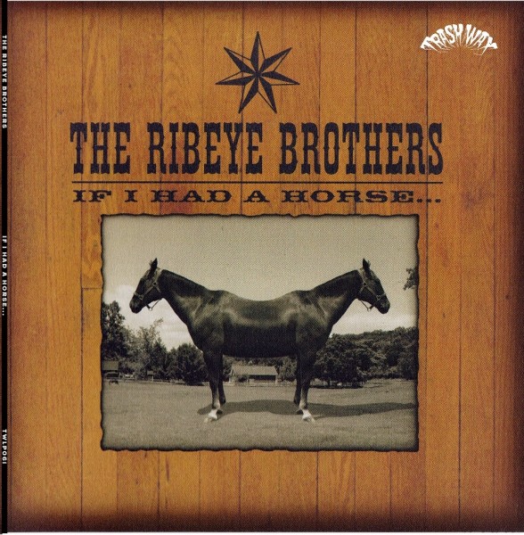RIBEYE BROTHERS - If I Had Me A Horse LP ltd