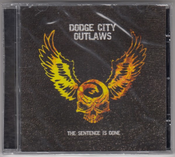 DODGE CITY OUTLAWS-The Sentence Is Done CD