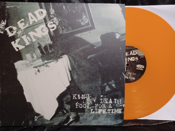 DEAD KINGS - King By Death...Fool For A Lifetime LP ltd. orange
