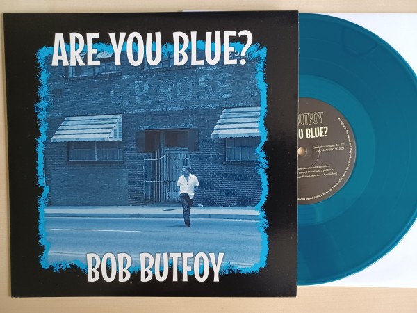 BOB BUTFOY - Are You Blue? 10"LP ltd.