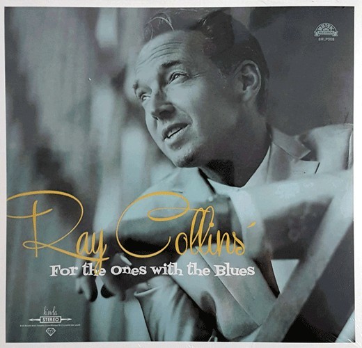 RAY COLLINS - For The Ones With The Blues 10"LP ltd.