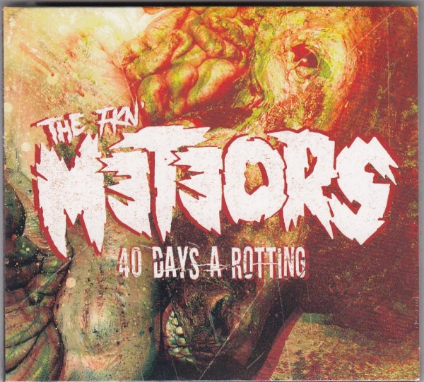 METEORS - 40 Days A Rotting CD