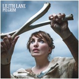 LILITH LANE - Pilgrim LP