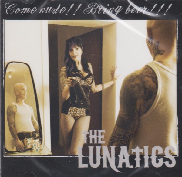 LUNATICS - Come Nude!! Bring Beer!! CD