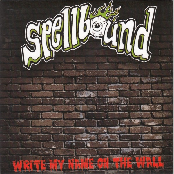 SPELLBOUND - Write My Name On The Wall 7"EP 2nd Hand