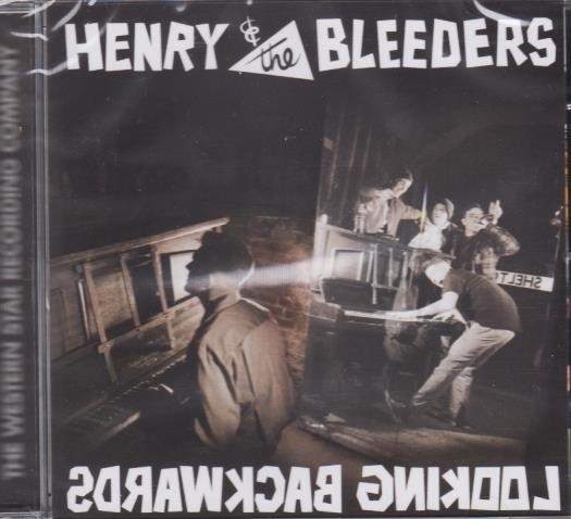 HENRY AND THE BLEEDERS - Looking Backwards CD