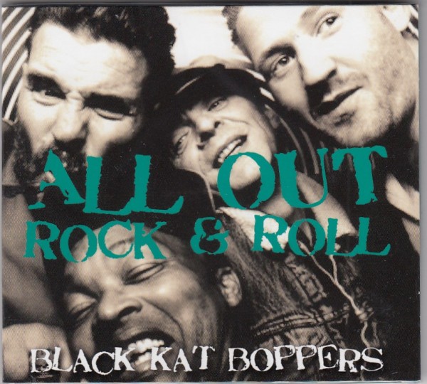 BLACK KAT BOPPERS - All Out Rock & Roll CD