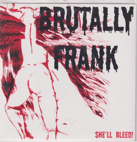 BRUTALLY FRANK - She'll Bleed7" 2nd Hand
