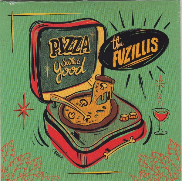 FUZILLIS - Pizza Sure Is Good 7"EP ltd.