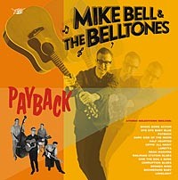 BELL, MIKE & THE BELLTONES - Payback LP + CD ltd. Rockabilly
