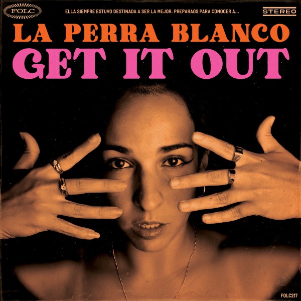 LA PERRA BLANCO - Get It Out LP