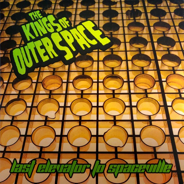 KINGS OF OUTER SPACE - Last Elevator To Spaceville 10"LP