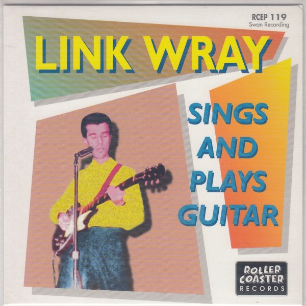 LINK WRAY - Sings And Plays Guitar 7"EP 2nd Hand