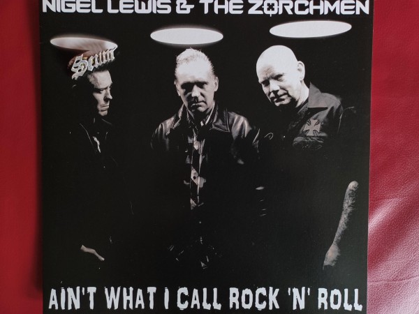 LEWIS, NIGEL AND THE ZORCHMEN - Ain't What I Call Rock'n'Roll LP