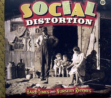 SOCIAL DISTORTION - Hard Times And Nursery Rhymes CD
