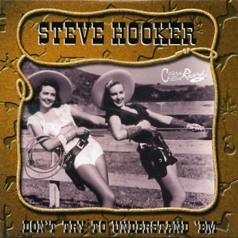 HOOKER, STEVE - Don`t Try To Understand `Em CD