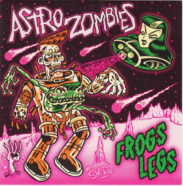 ASTRO ZOMBIES - Frogs Legs 7"EP