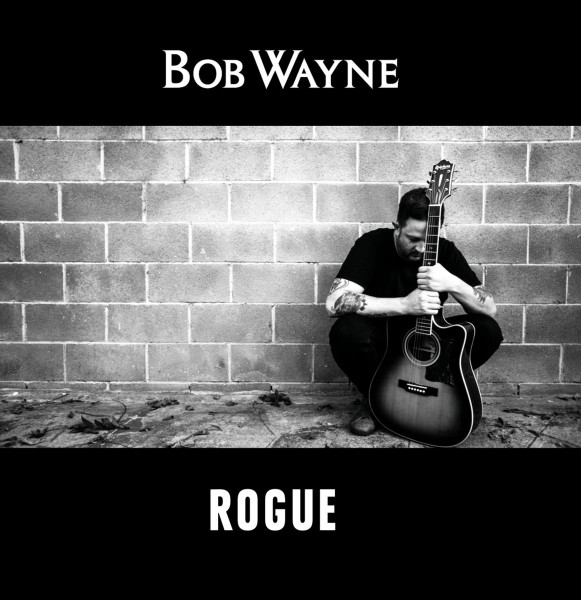 WAYNE, BOB - Rogue LP ltd.