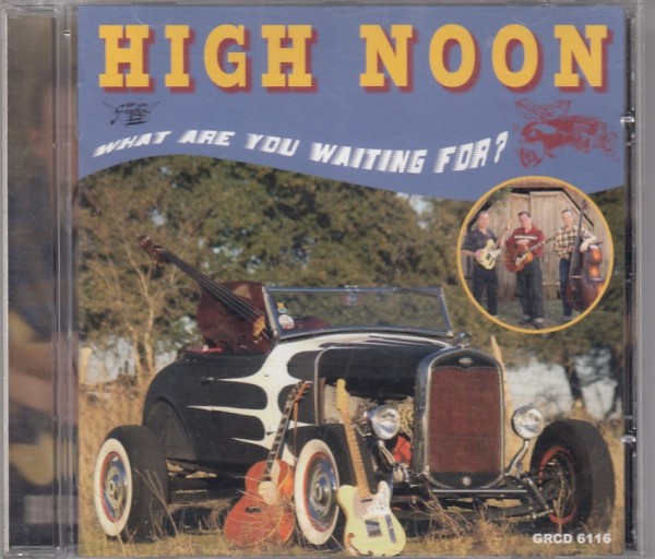 HIGH NOON - What Are You Waiting For? CD
