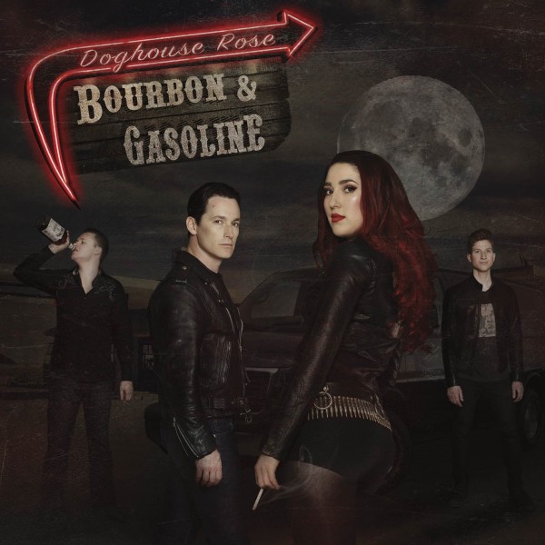 DOGHOUSE ROSE - Bourbon & Gasoline LP