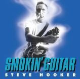 HOOKER, STEVE - Smokin' Guitar MCD