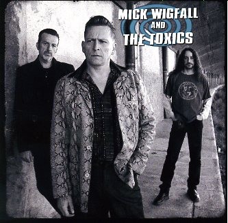 WIGFALL, MICK & THE TOXICS - Same CD